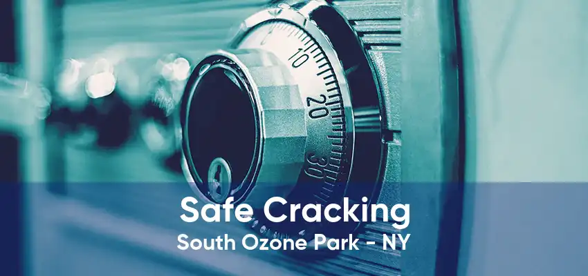 Safe Cracking South Ozone Park - NY