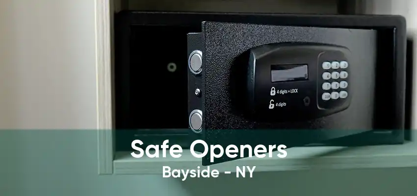 Safe Openers Bayside - NY