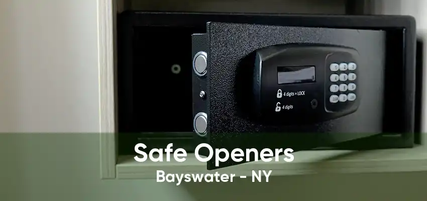 Safe Openers Bayswater - NY