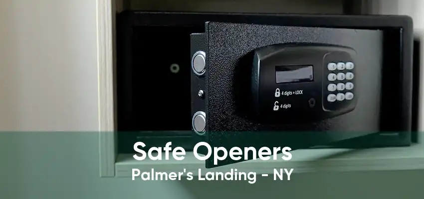 Safe Openers Palmer's Landing - NY
