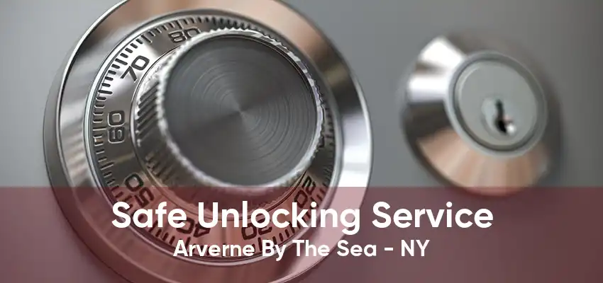 Safe Unlocking Service Arverne By The Sea - NY