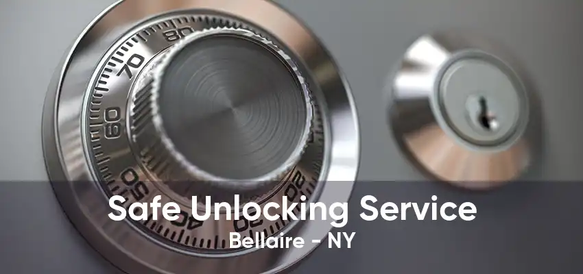 Safe Unlocking Service Bellaire - NY