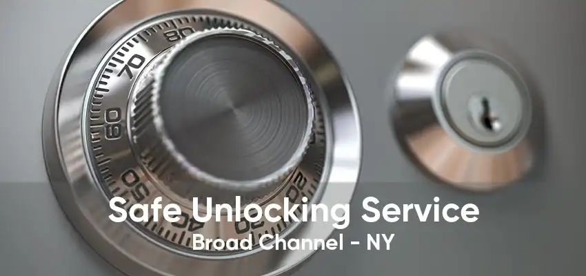 Safe Unlocking Service Broad Channel - NY