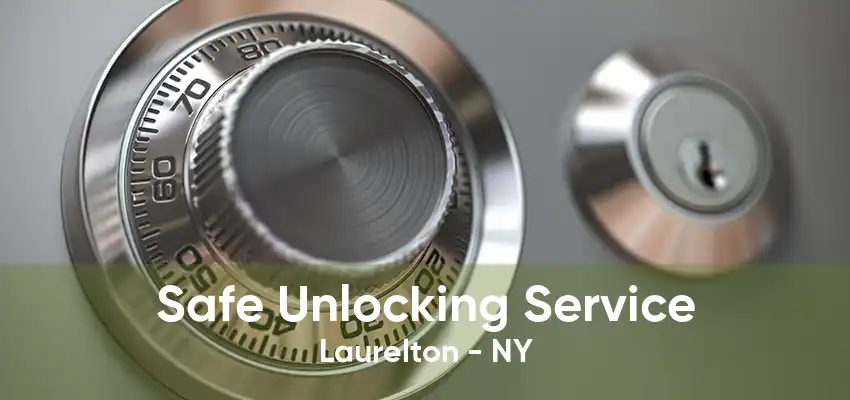 Safe Unlocking Service Laurelton - NY