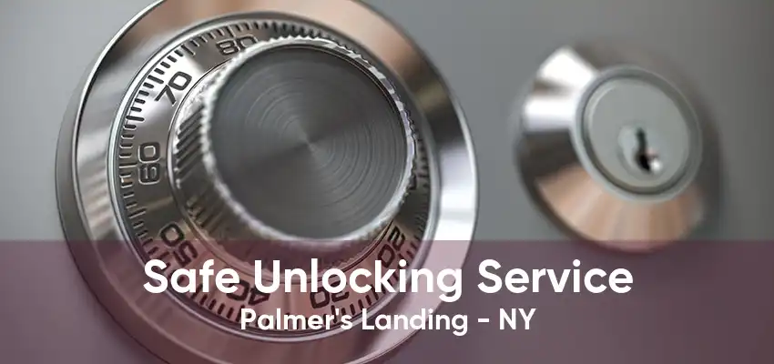 Safe Unlocking Service Palmer's Landing - NY