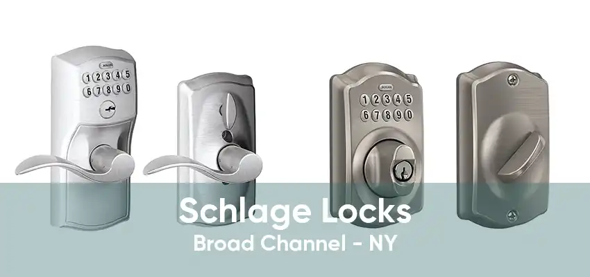 Schlage Locks Broad Channel - NY