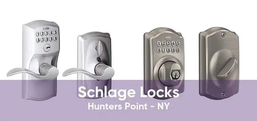 Schlage Locks Hunters Point - NY