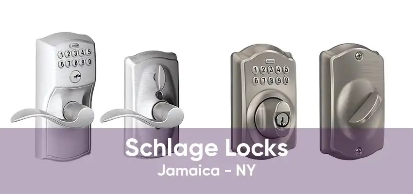 Schlage Locks Jamaica - NY