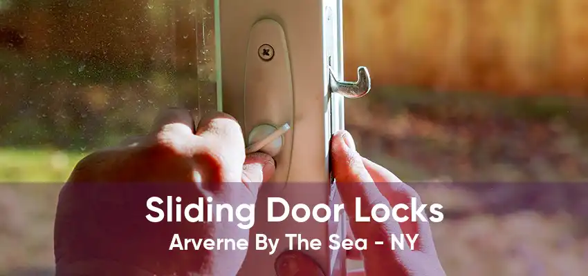Sliding Door Locks Arverne By The Sea - NY