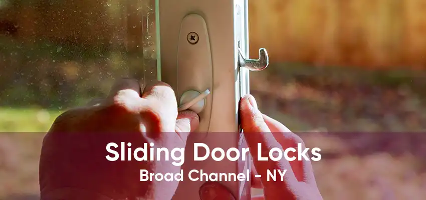 Sliding Door Locks Broad Channel - NY
