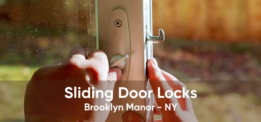 Sliding Door Locks Brooklyn Manor - NY