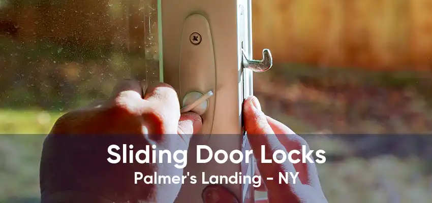Sliding Door Locks Palmer's Landing - NY