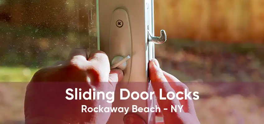Sliding Door Locks Rockaway Beach - NY