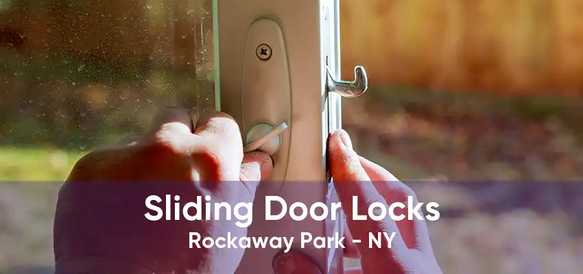 Sliding Door Locks Rockaway Park - NY