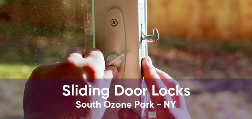 Sliding Door Locks South Ozone Park - NY