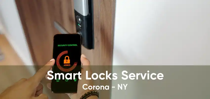 Smart Locks Service Corona - NY