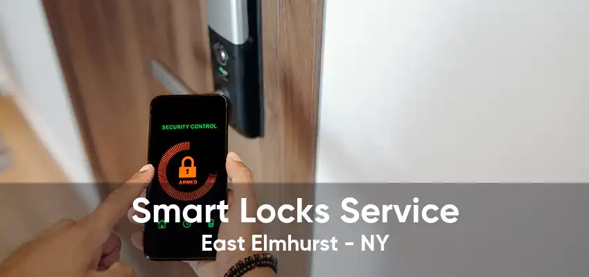 Smart Locks Service East Elmhurst - NY