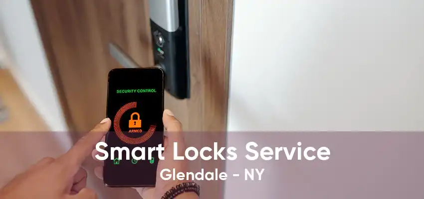 Smart Locks Service Glendale - NY