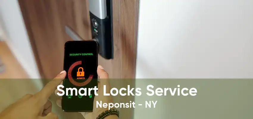 Smart Locks Service Neponsit - NY