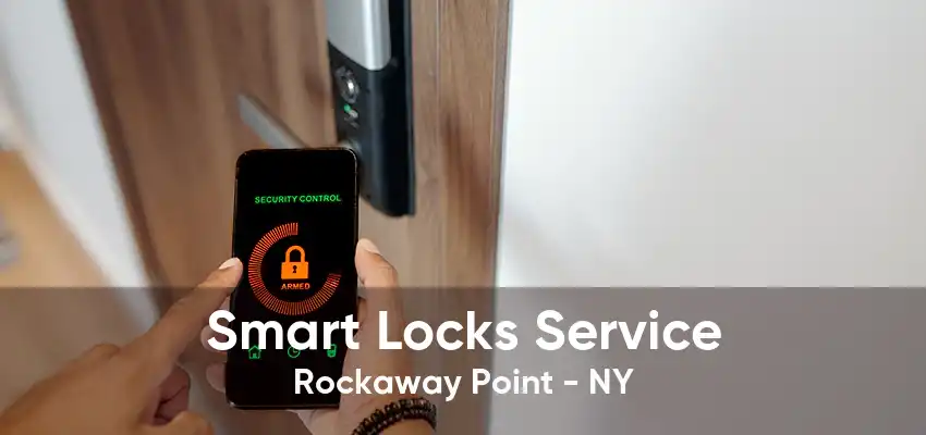 Smart Locks Service Rockaway Point - NY