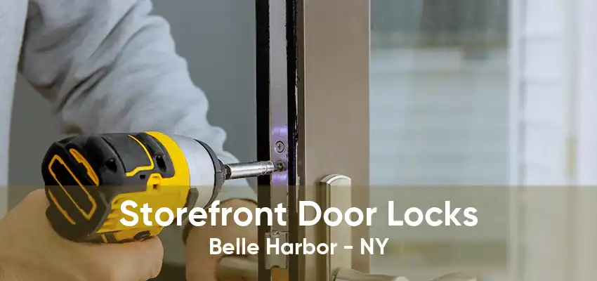 Storefront Door Locks Belle Harbor - NY