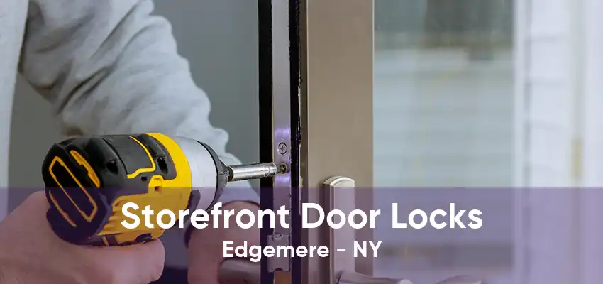 Storefront Door Locks Edgemere - NY