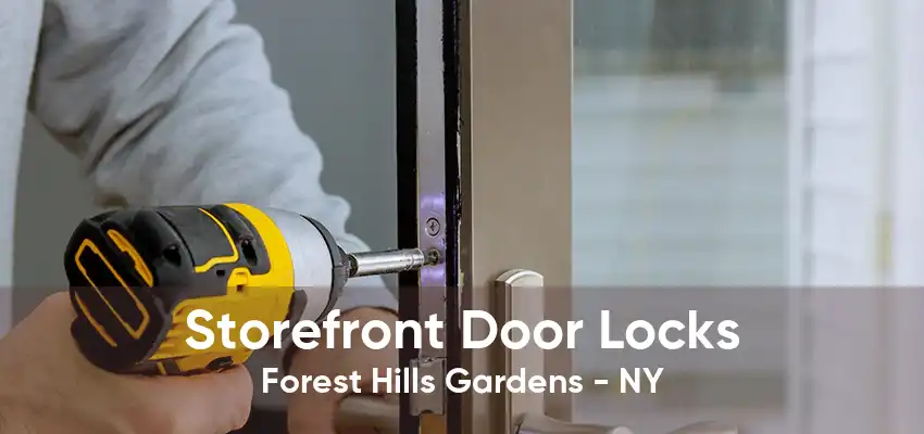 Storefront Door Locks Forest Hills Gardens - NY