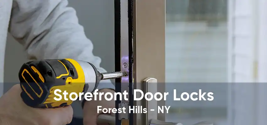 Storefront Door Locks Forest Hills - NY