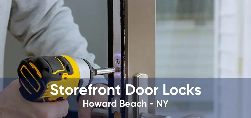 Storefront Door Locks Howard Beach - NY