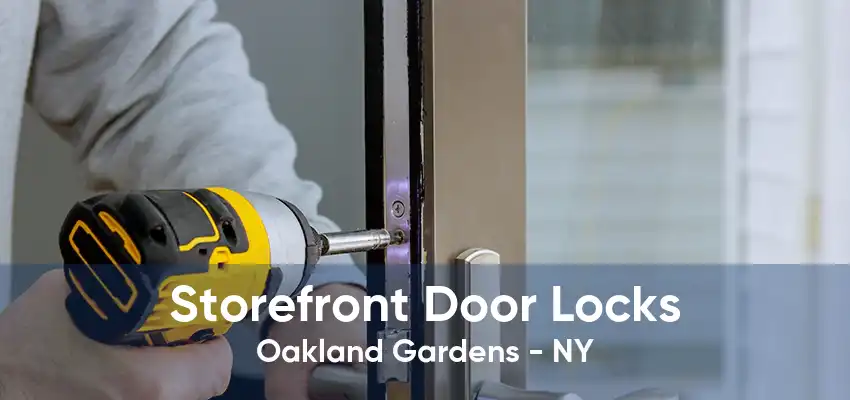 Storefront Door Locks Oakland Gardens - NY
