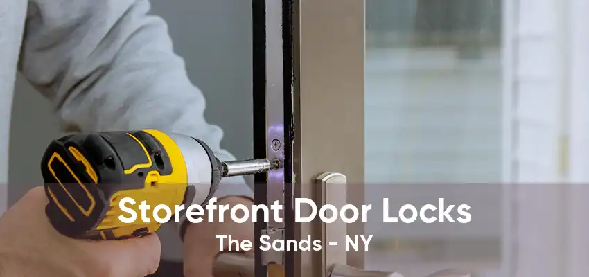 Storefront Door Locks The Sands - NY