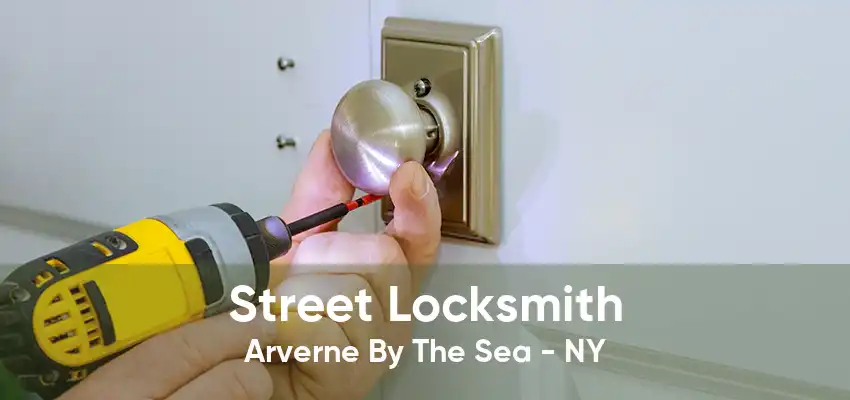 Street Locksmith Arverne By The Sea - NY