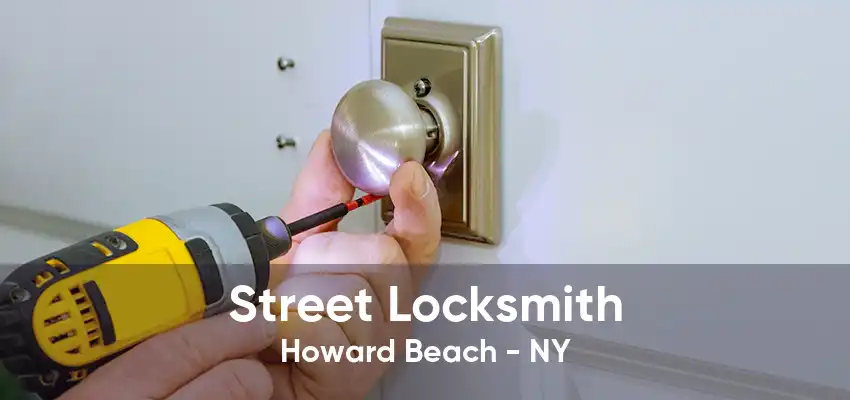 Street Locksmith Howard Beach - NY