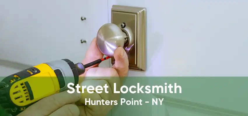 Street Locksmith Hunters Point - NY