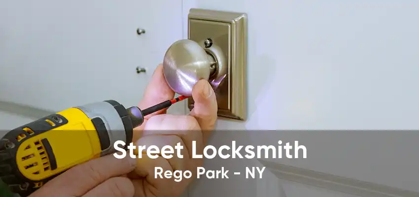 Street Locksmith Rego Park - NY