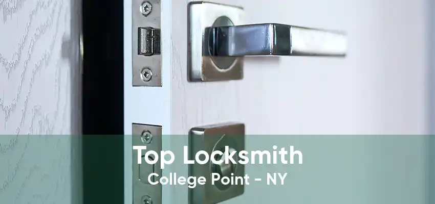 Top Locksmith College Point - NY