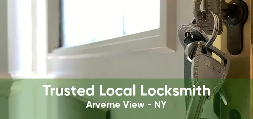 Trusted Local Locksmith Arverne View - NY