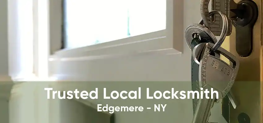 Trusted Local Locksmith Edgemere - NY