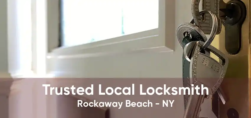 Trusted Local Locksmith Rockaway Beach - NY