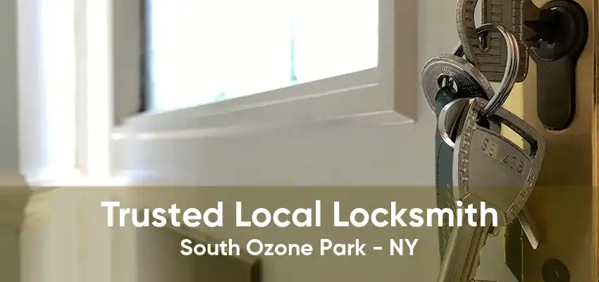 Trusted Local Locksmith South Ozone Park - NY