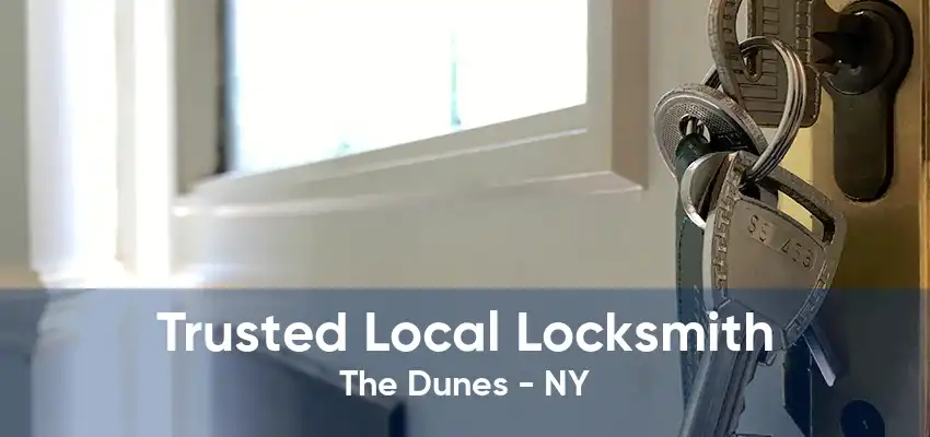 Trusted Local Locksmith The Dunes - NY