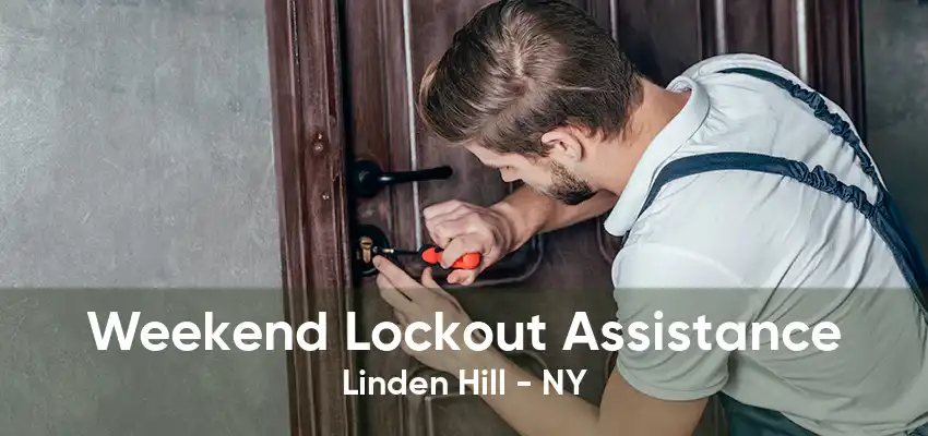 Weekend Lockout Assistance Linden Hill - NY