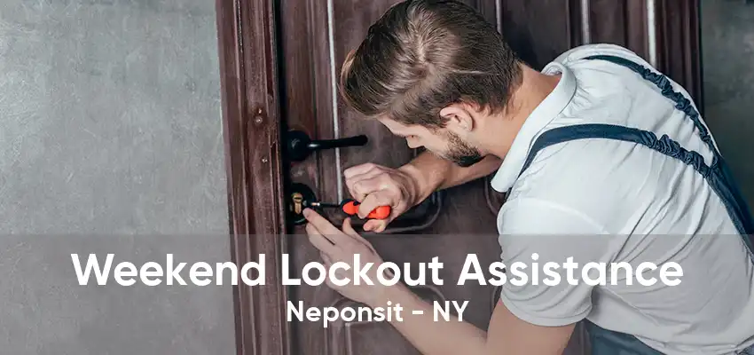 Weekend Lockout Assistance Neponsit - NY