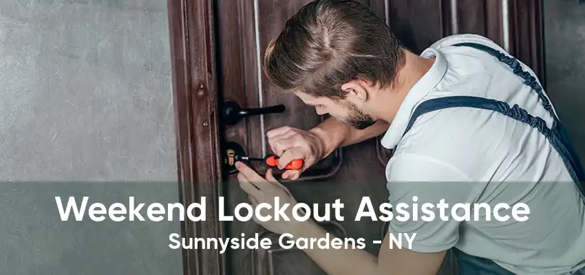 Weekend Lockout Assistance Sunnyside Gardens - NY