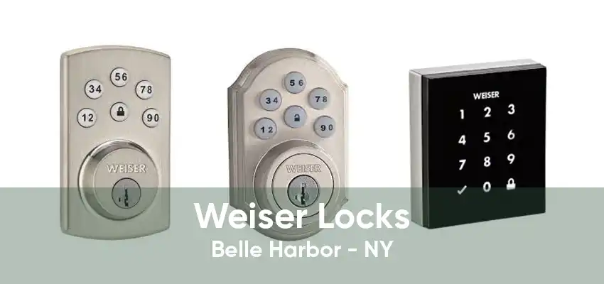 Weiser Locks Belle Harbor - NY