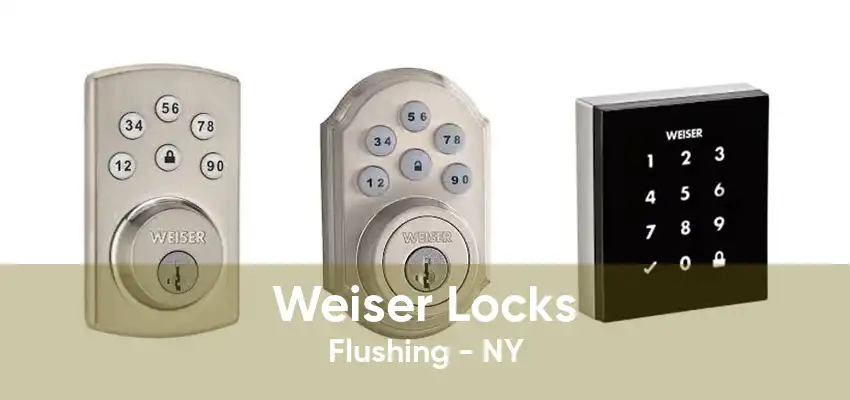 Weiser Locks Flushing - NY