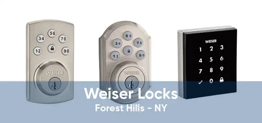 Weiser Locks Forest Hills - NY