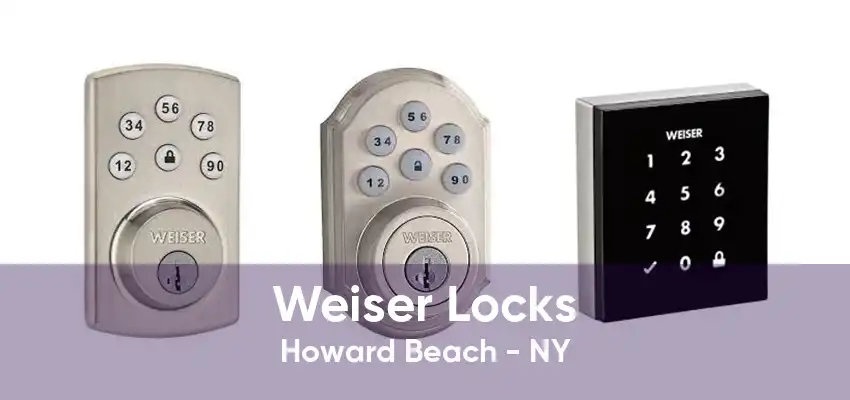 Weiser Locks Howard Beach - NY