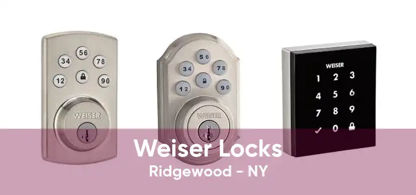 Weiser Locks Ridgewood - NY