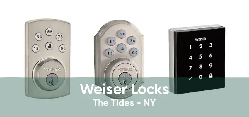 Weiser Locks The Tides - NY